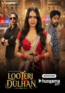 Looteri Dulhan (2026) Hindi Season 1 Complete