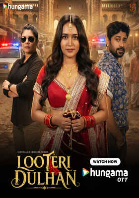 Looteri Dulhan (2026) Hindi Season 1 Complete Hungama
