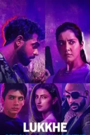 Lukkhe (2026) Hindi Season 1 Complete